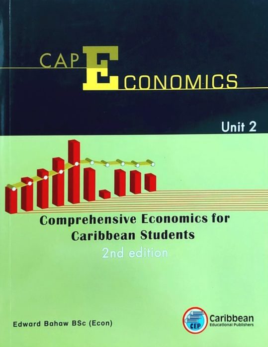 Comprehensive Economics for Caribbean Students CAPE Unit 2 (2nd Ed.)